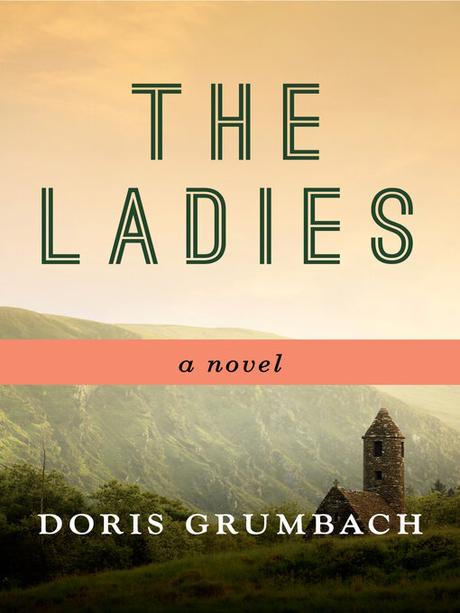 Title details for The Ladies by Doris Grumbach - Available